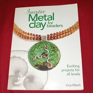 Inventive Metal Clay for Beaders